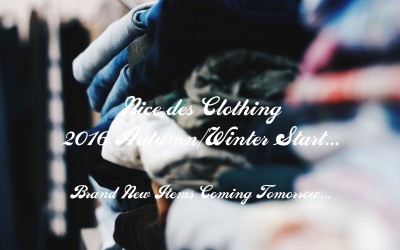 NICE des Clothing 2016 A/W Start !!!!
