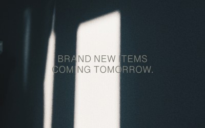 BRAND NEW ITEMS COMING TOMORROW！