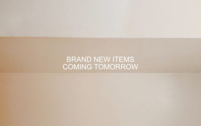 BRAND NEW ITEMS COMING TOMORROW！